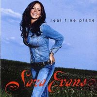 Sara Evans - Real Fine Place